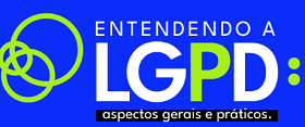 Entendendo a LGPD